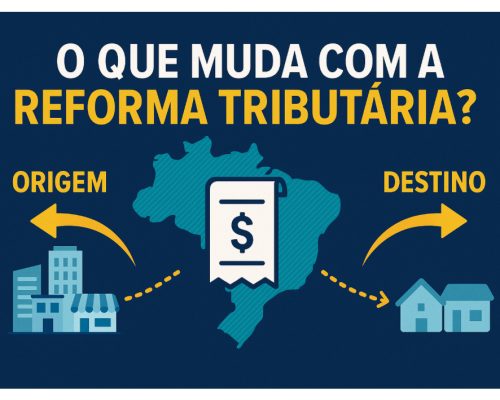 Reforma Tributária: o que realmente muda a partir de janeiro — e como isso vai afetar sua cidade, seu bolso e as empresas